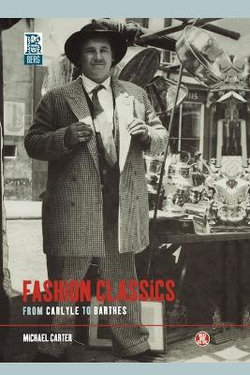 Fashion Classics from Carlyle to Barthes