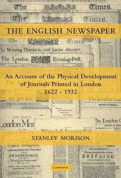 The English Newspaper, 1622-1932