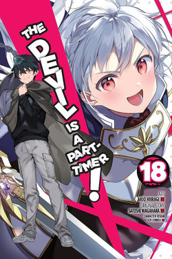The Devil Is a Part-Timer!, Vol. 18 (manga) The Devil Is a Part-Timer!, Vol. 18 (manga)