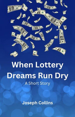 When Lottery Dreams Run Dry When Lottery Dreams Run Dry