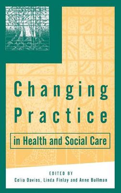 Changing Practice in Health and Social Care