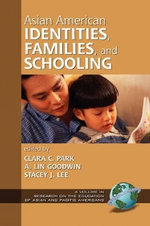 Asian American Identities, Families, and Schooling