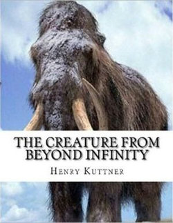 The Creature from Beyond Infinity