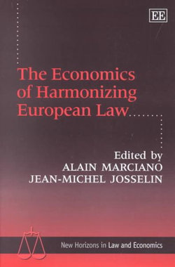 The Economics of Harmonizing European Law