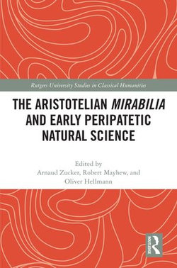 The Aristotelian Mirabilia and Early Peripatetic Natural Science