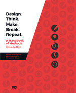 Design. Think. Make. Break. Repeat