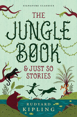 The Jungle Book and Just So Stories