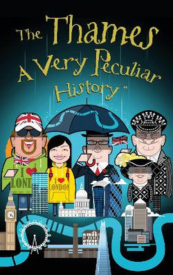 The Thames, a Very Peculiar History