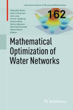 Mathematical Optimization of Water Networks