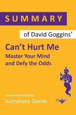 Summary of David Goggins Can't Hurt Me