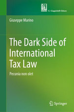 The Dark Side of International Tax Law