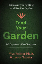 Tend Your Garden