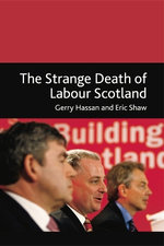 The Strange Death of Labour Scotland