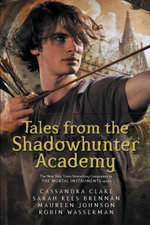 Tales from the Shadowhunter Academy Tales from the Shadowhunter Academy