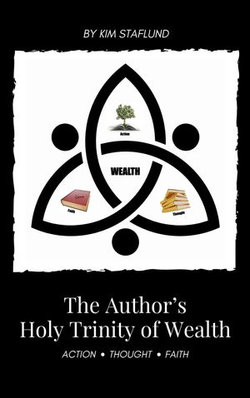 The Author’s Holy Trinity of Wealth