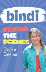 Bindi Behind the Scenes 4: Dive in Deeper Bindi Behind the Scenes 4: Dive in Deeper