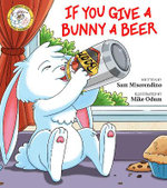 If You Give a Bunny a Beer