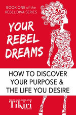 Your Rebel Dreams