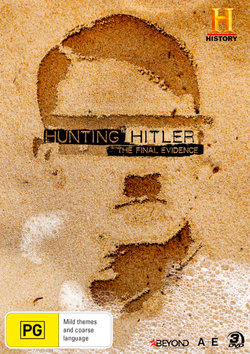 Hunting Hitler: The Final Evidence (History)