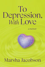 To Depression, With Love