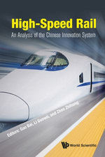 High-speed Rail: An Analysis Of The Chinese Innovation System