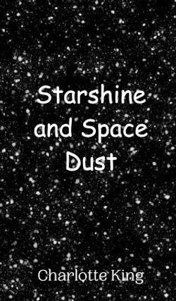 Starshine and Space Dust