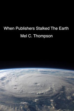 When Publishers Stalked The Earth When Publishers Stalked The Earth