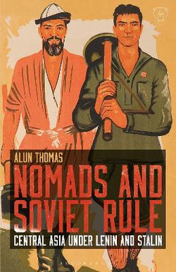 Nomads and Soviet Rule Nomads and Soviet Rule