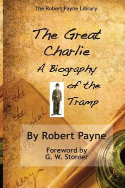 The Great Charlie, the Biography of the Tramp