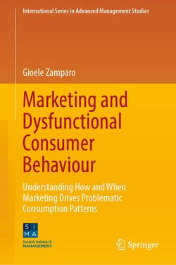 Marketing and Dysfunctional Consumer Behaviour Marketing and Dysfunctional Consumer Behaviour