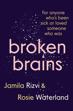 Broken Brains