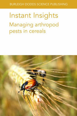 Instant Insights: Managing Arthropod Pests in Cereals Instant Insights: Managing Arthropod Pests in Cereals
