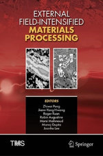 External Field-Intensified Materials Processing
