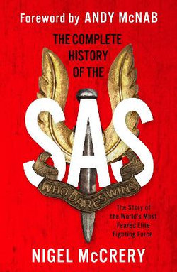 The Complete History of the SAS The Complete History of the SAS