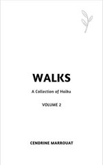 Walks: A Collection of Haiku (Volume 2)