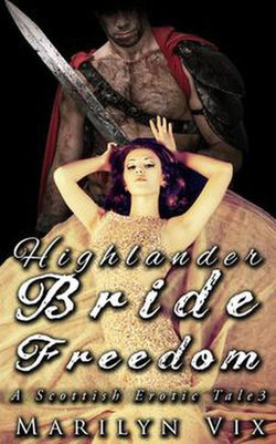 Highlander Bride Freedom: Scottish Erotic Tales #3