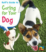 Ruff's Guide to Caring for Your Dog