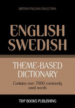 Theme-based dictionary British English-Swedish - 7000 words