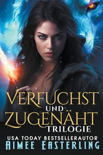 Verfuchst Und Zugenaeht Trilogie