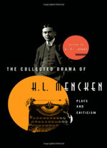 The Collected Drama of H. L. Mencken
