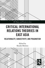 Critical International Relations Theories in East Asia