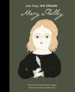 Mary Shelley (Little People, Big Dreams)