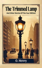 The Trimmed Lamp And Other Stories Of The Four Million