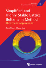 Simplified And Highly Stable Lattice Boltzmann Method: Theory And Applications