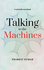 Talking to the Machines