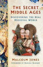 The Secret Middle Ages