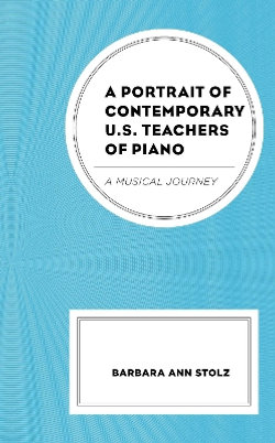 A Portrait of Contemporary U. S. Teachers of Piano