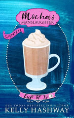 Mocha and Manslaughter (Cup of Jo 11)