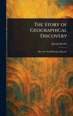 The Story of Geographical Discovery