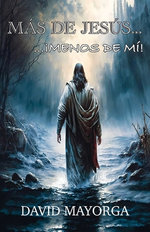 Mas de Jesus...!Menos de Mi!